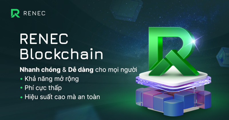 image-800x420-1 RENEC Blockchain - Giải pháp mới, chi phí thấp cho Trader