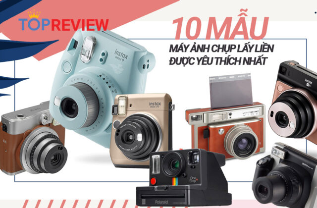 Khám Phá Những Máy Ảnh Chụp Lấy Liền Hàng Đầu Đáng Mua Nhất