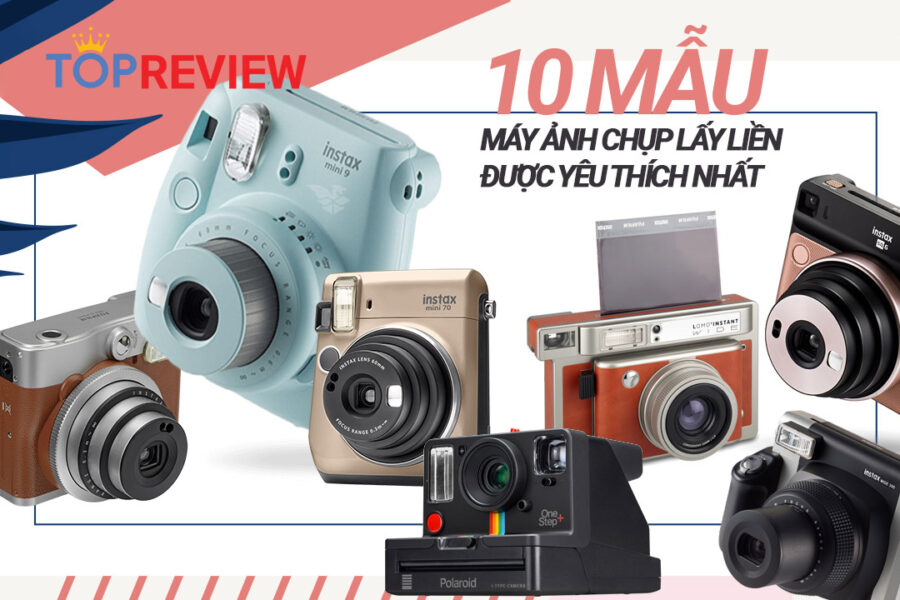 Khám Phá Những Máy Ảnh Chụp Lấy Liền Hàng Đầu Đáng Mua Nhất