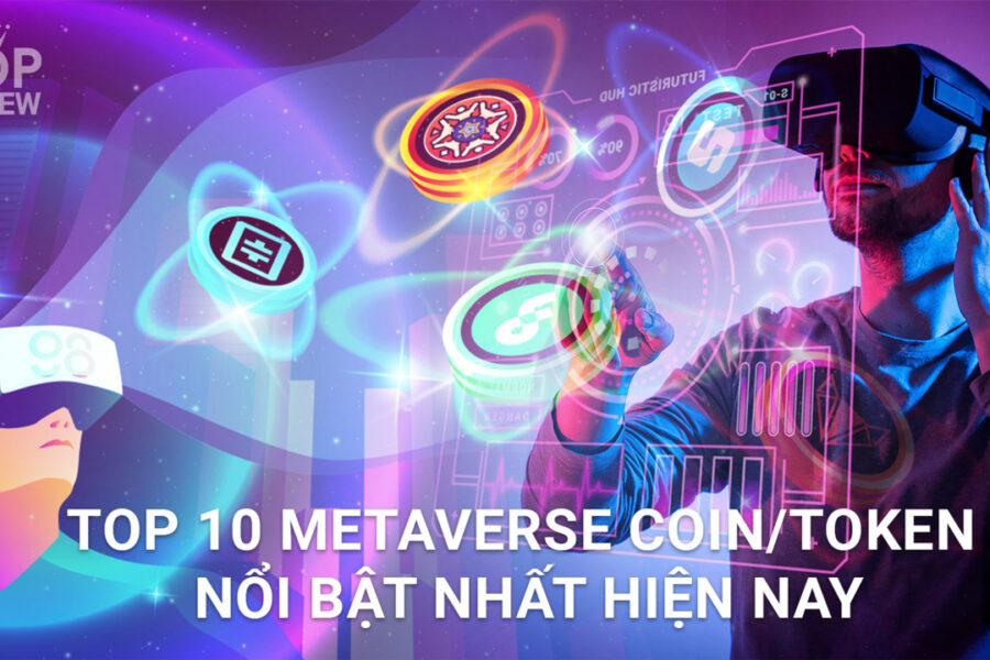 Khám Phá 10 Đồng Tiền Mã Hóa Metaverse Đáng Đầu Tư Nhất Năm 2022
