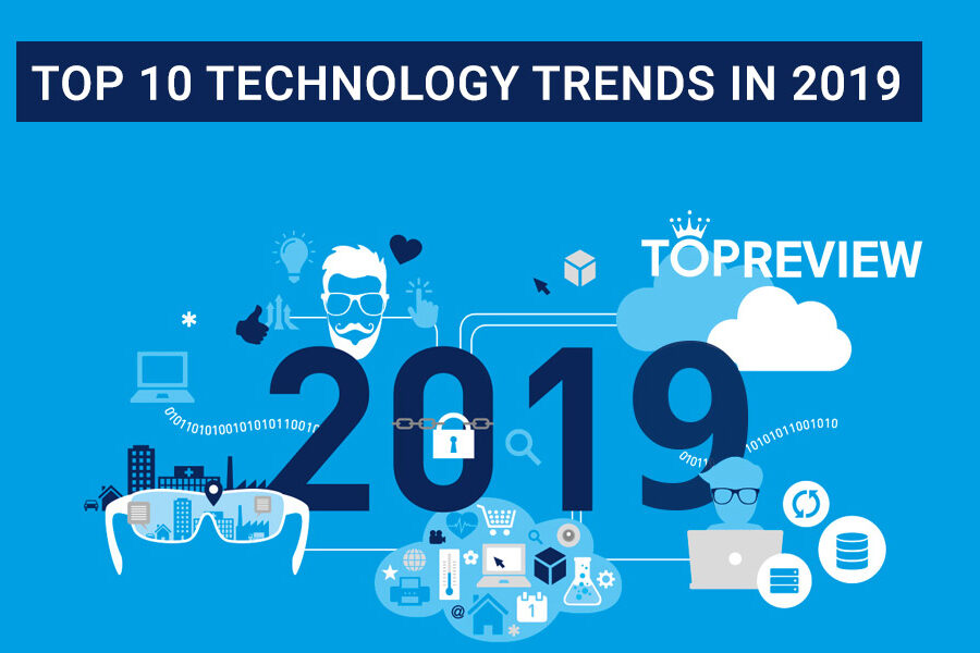 10 Xu Hướng Công Nghệ Đáng Chú Ý Nhất Năm 2019